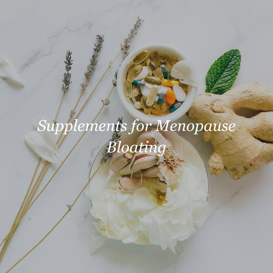 Supplements for Menopause Bloating
