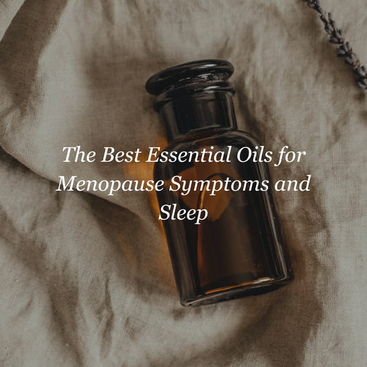 The Best Essential Oils for Menopause Symptoms and Sleep